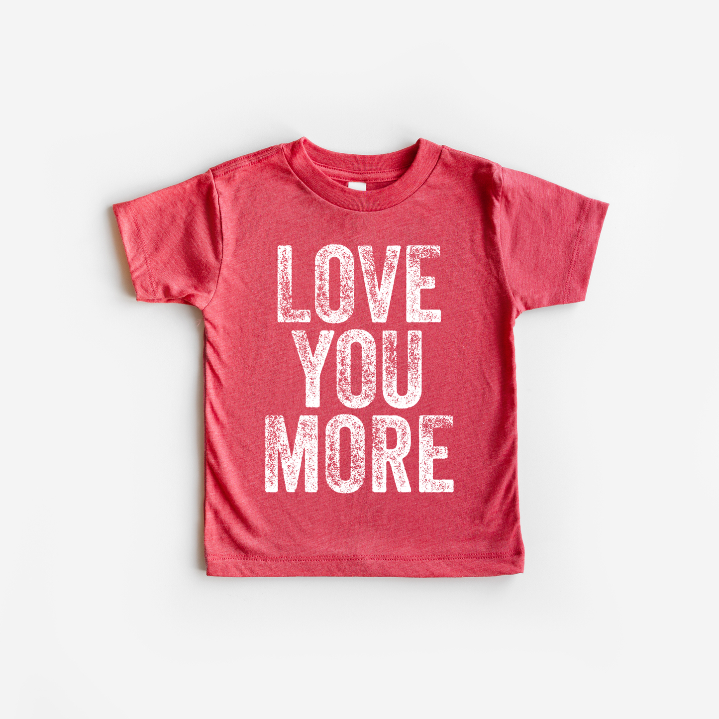 Love You More - T-Shirt