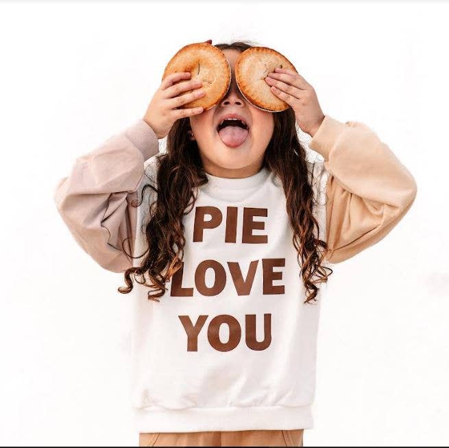 Pie Love You | Kids Thanksgiving Sweatshirt