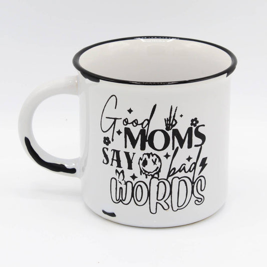 Good Moms | Say Bad Words | Motherhood: Distressed White Mug