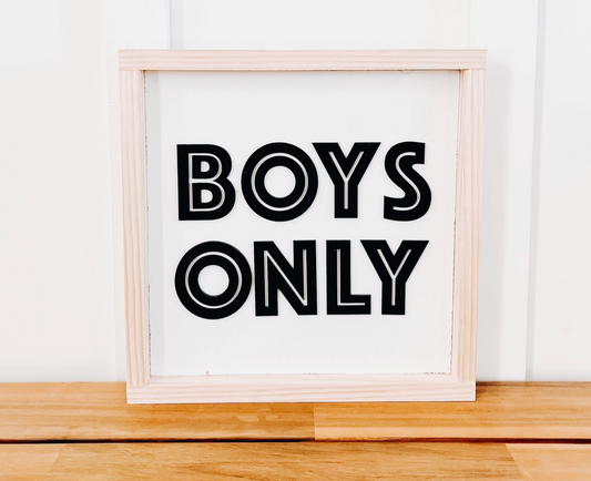 Boys Only - Wooden Sign