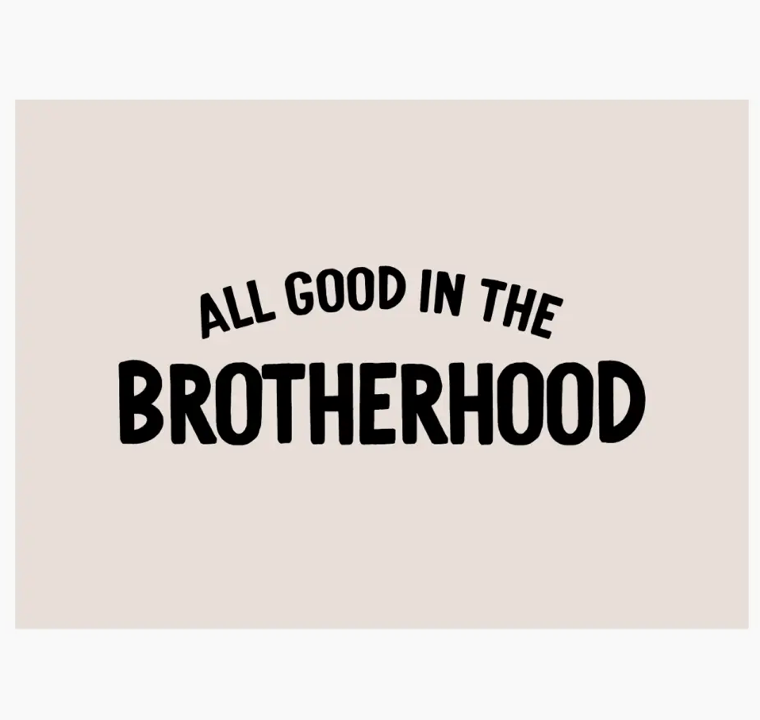 All Good in the Brotherhood Large Banner 36x26